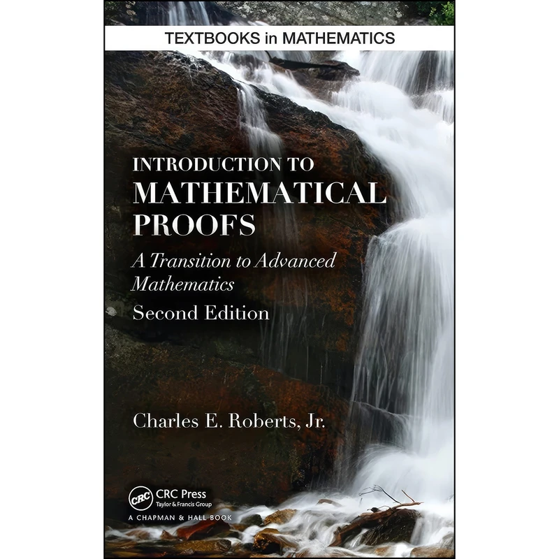 کتاب Introduction to Mathematical Proofs اثر Charles Roberts انتشارات Chapman and Hall/CRC