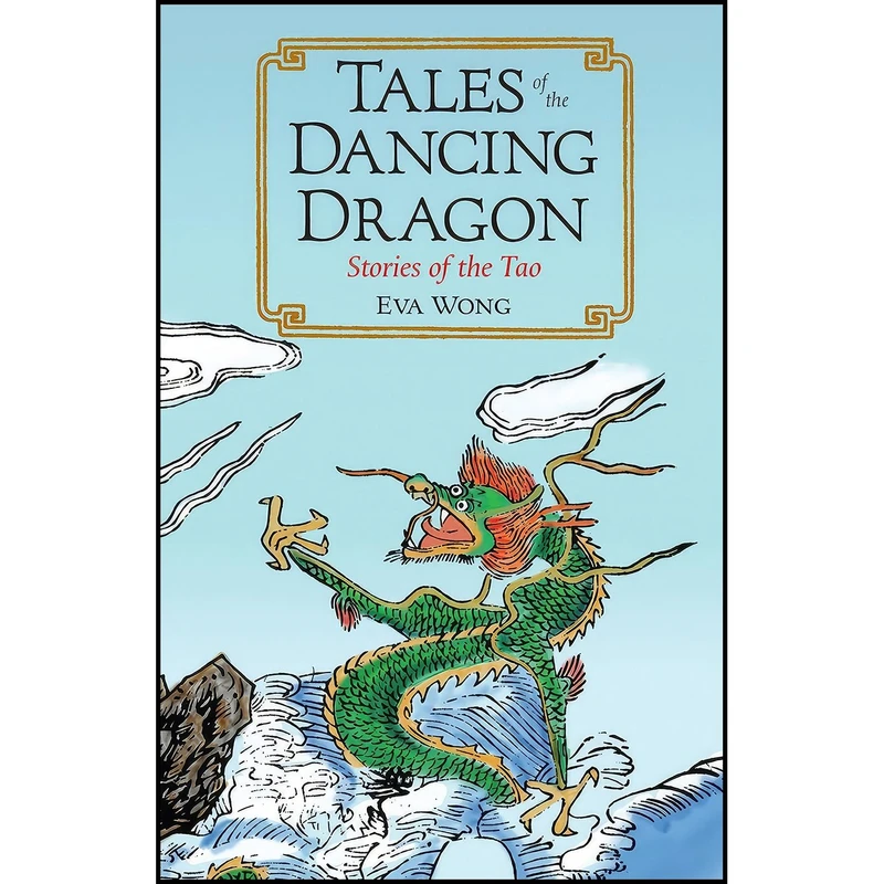 کتاب Tales of the Dancing Dragon اثر Eva Wong انتشارات Shambhala