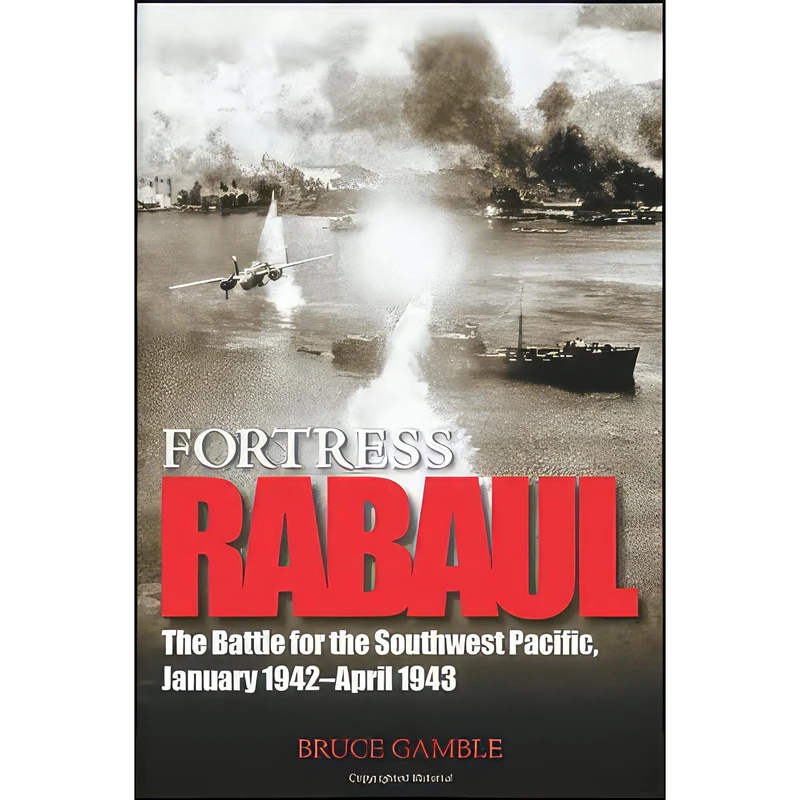 کتاب Fortress Rabaul اثر Bruce Gamble انتشارات Zenith Press