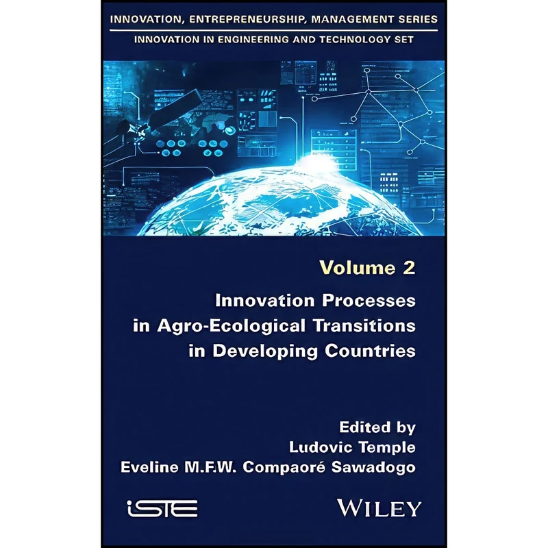 کتاب Innovation Processes in Agro-Ecological Transitions in Developing Countries  اثر جمعي از نويسندگان انتشارات Wiley-ISTE