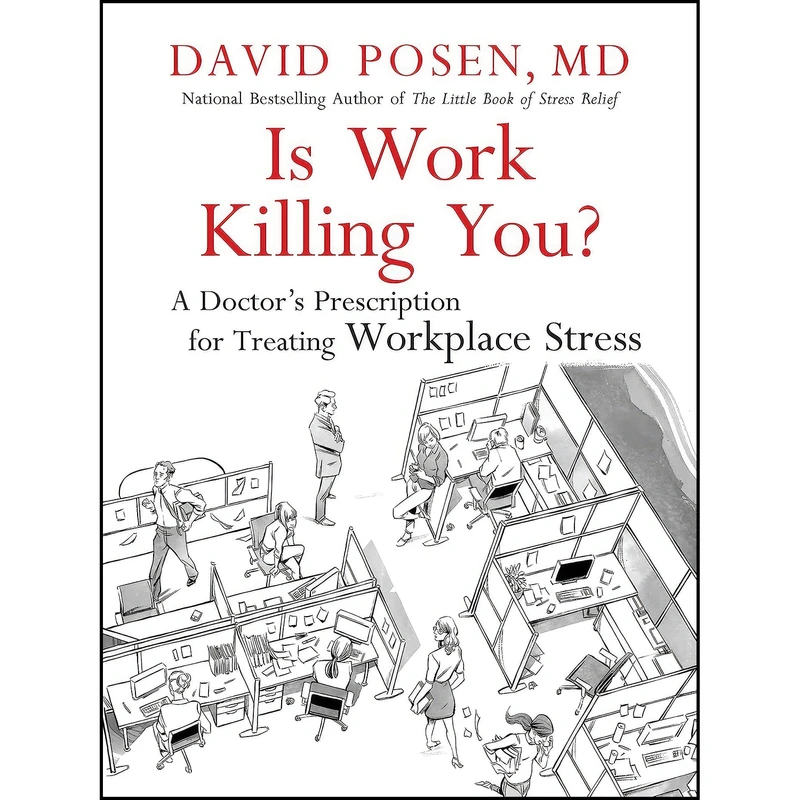 کتاب Is Work Killing You? اثر David B. Posen انتشارات House of Anansi Press