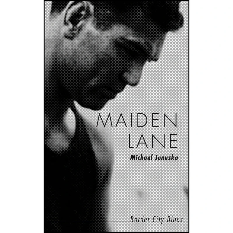 کتاب Maiden Lane اثر Michael Januska انتشارات Dundurn Press