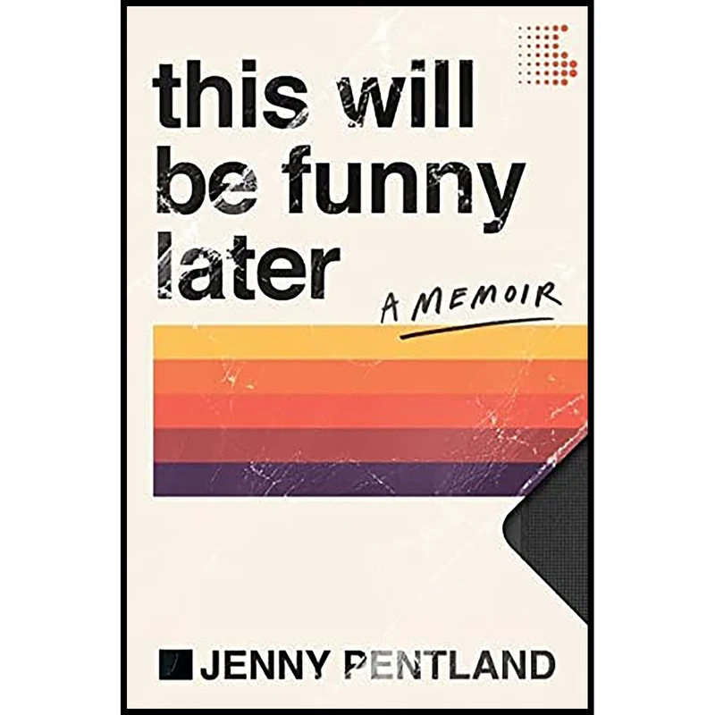 کتاب This Will Be Funny Later اثر Jenny Pentland انتشارات Harper