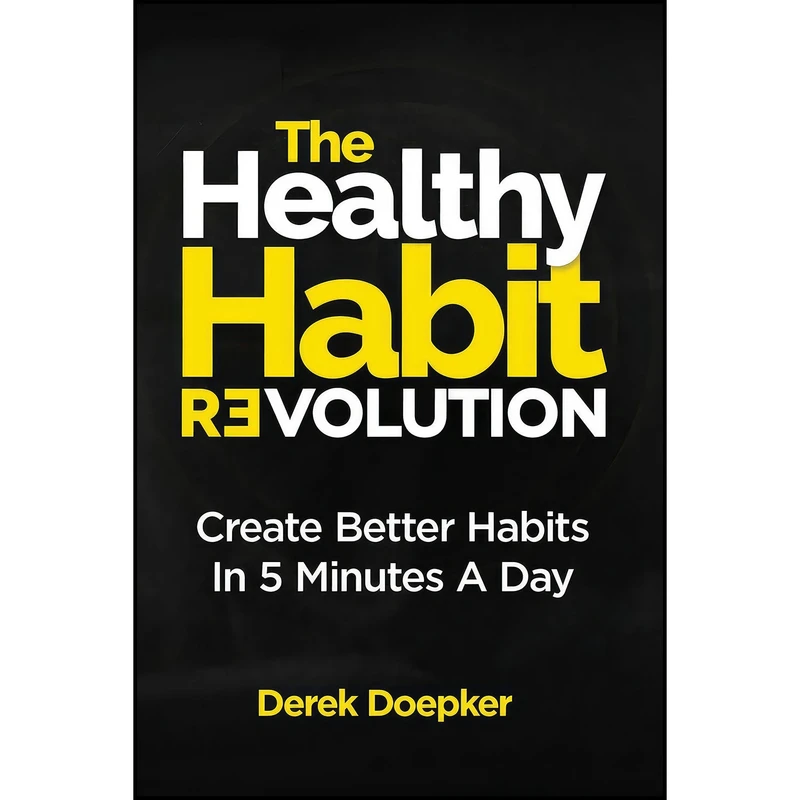 کتاب The Healthy Habit Revolution اثر Derek Doepker انتشارات بله