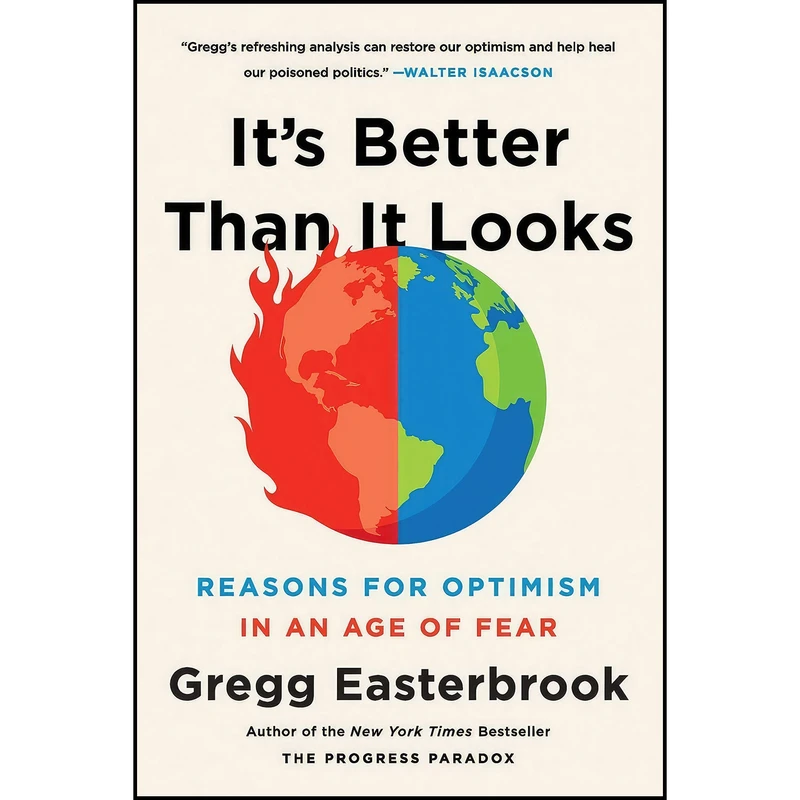 کتاب It s Better Than It Looks اثر Gregg Easterbrook انتشارات PublicAffairs