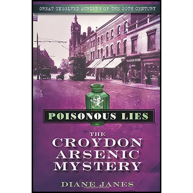 کتاب Poisonous Lies اثر Diane Janes انتشارات The History Press
