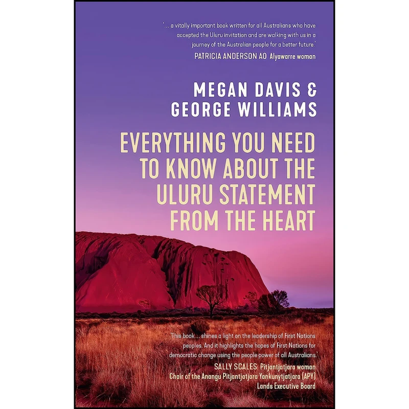 کتاب Everything You Need to Know About the Uluru Statement from the Heart اثر George Williams and Megan Davis انتشارات University of New South Wales Press