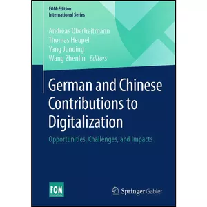 کتاب German and Chinese Contributions to Digitalization اثر جمعي از نويسندگان انتشارات Springer Gabler