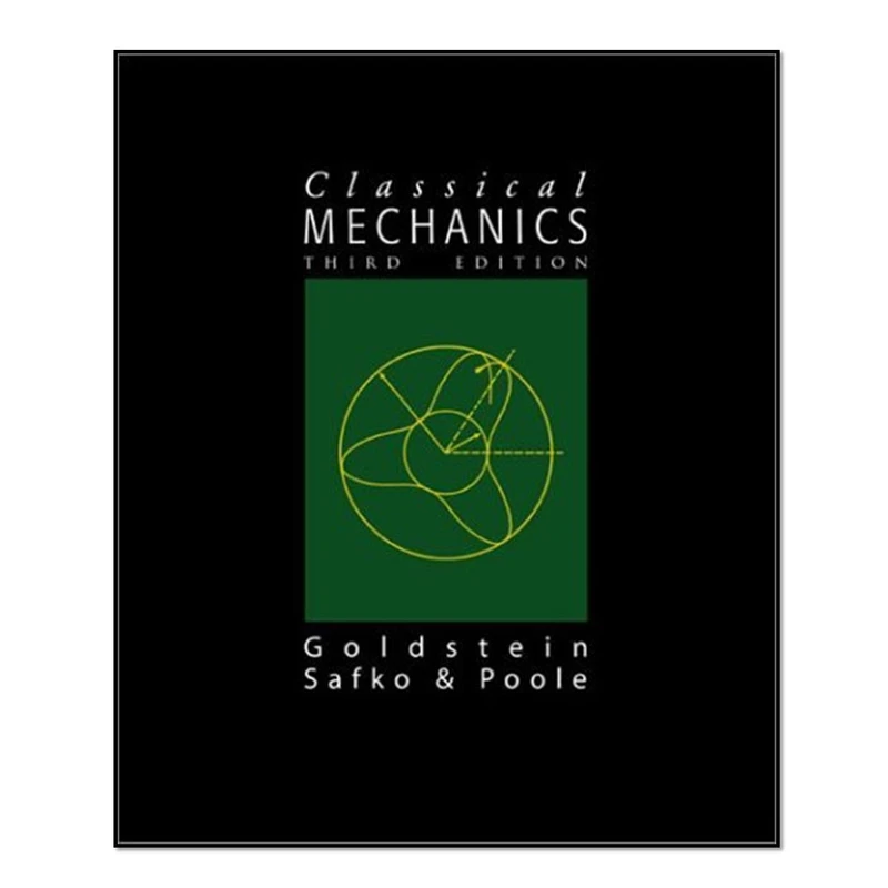 کتاب Classical Mechanics 3rd Edition Goldstein اثر Charles Poole and John L Safko GoldsteinHerbert انتشارات مؤلفین طلایی 