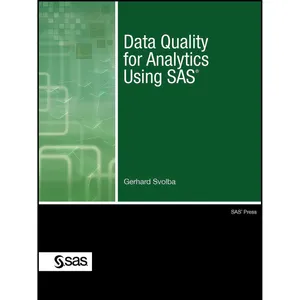 کتاب Data Quality for Analytics Using SAS اثر Gerhard Svolba انتشارات SAS Institute