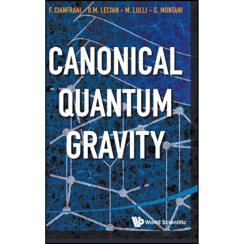 کتاب Canonical Quantum Gravity اثر جمعي از نويسندگان انتشارات WSPC