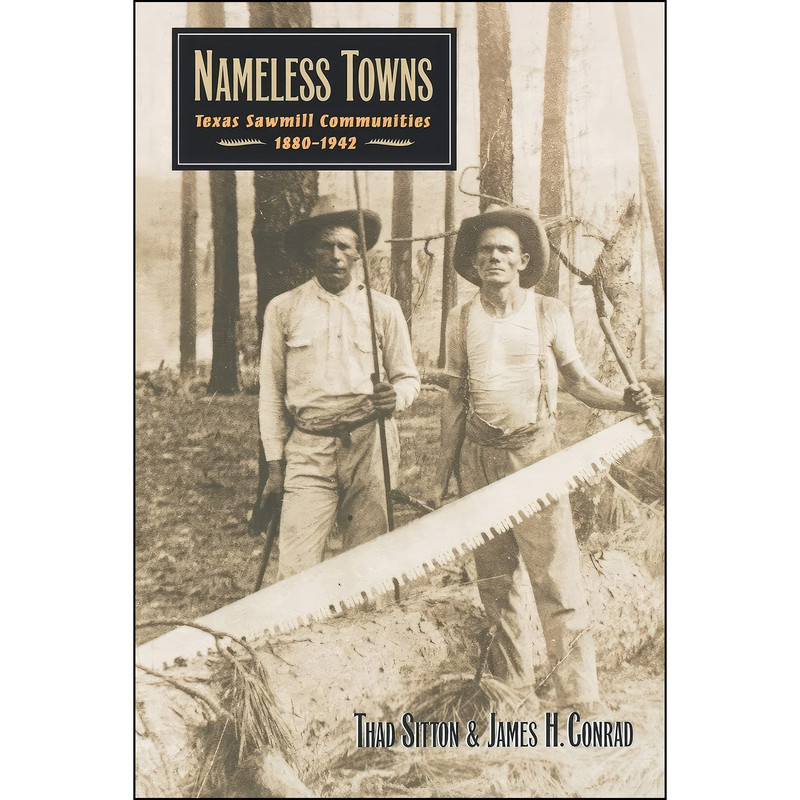 کتاب Nameless Towns اثر Thad Sitton and James H. Conrad انتشارات University of Texas Press