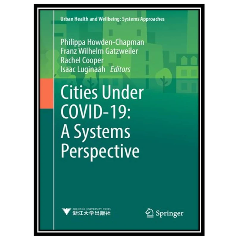کتابCities Under COVID-19: A Systems Perspective اثر جمعی ازنویسندگان انتشارات مؤلفین طلایی