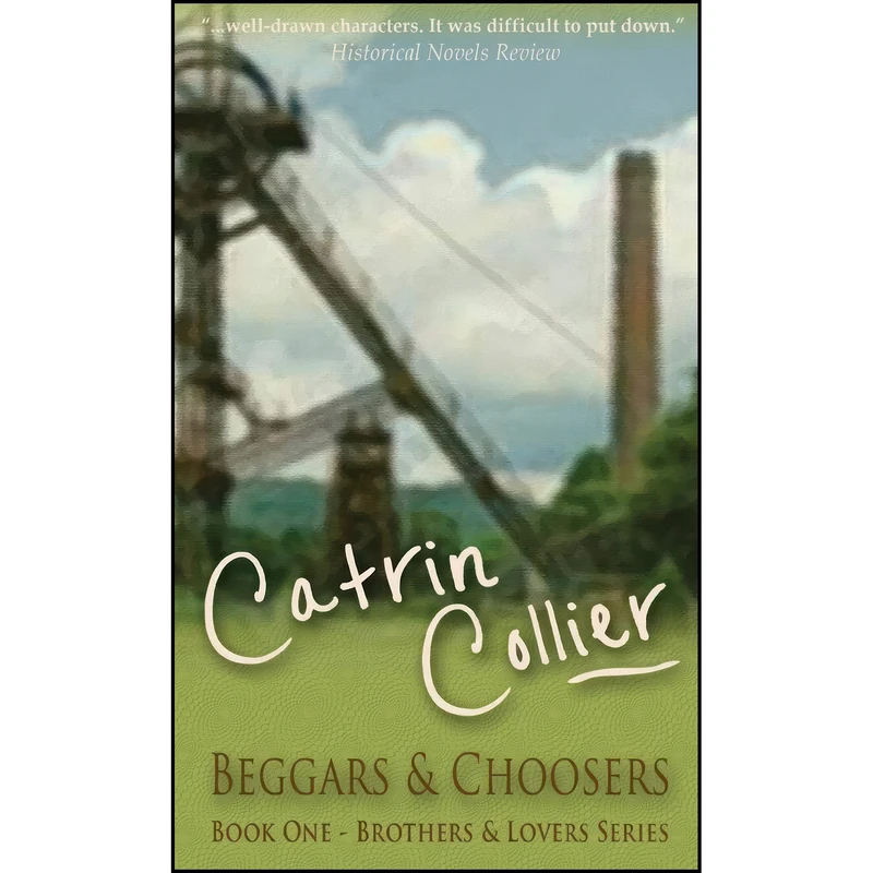 کتاب Beggars and Choosers اثر Catrin Collier انتشارات Accent Press Ltd