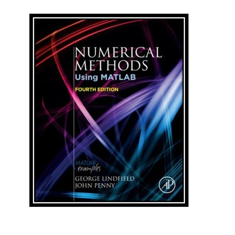 کتاب Numerical Methods: Using MATLAB اثر George Lindﬁeld and John Penny انتشارات مؤلفین طلایی