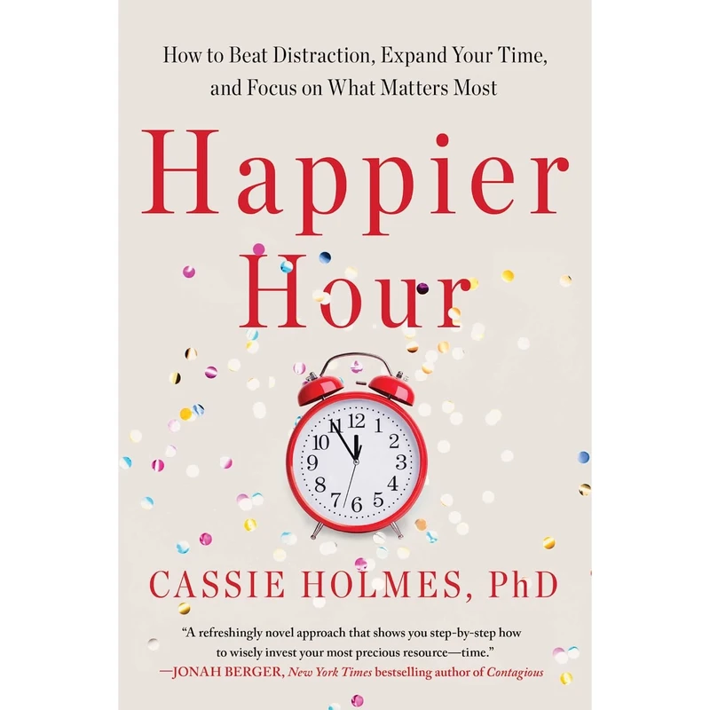کتاب Happier Hour اثر Cassie Holmes انتشارات تازه ها