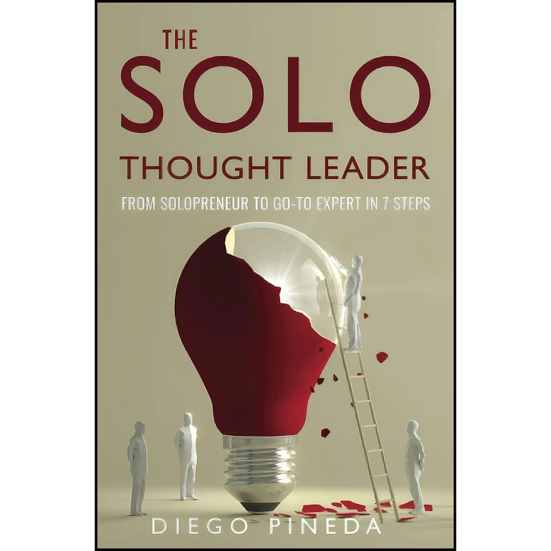 کتاب The Solo Thought Leader اثر Diego Pineda انتشارات بله