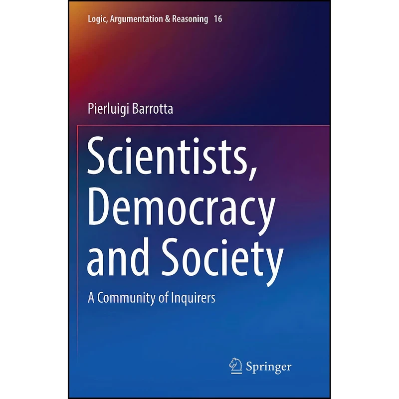 کتاب Scientists, Democracy and Society اثر Pierluigi Barrotta انتشارات تازه ها