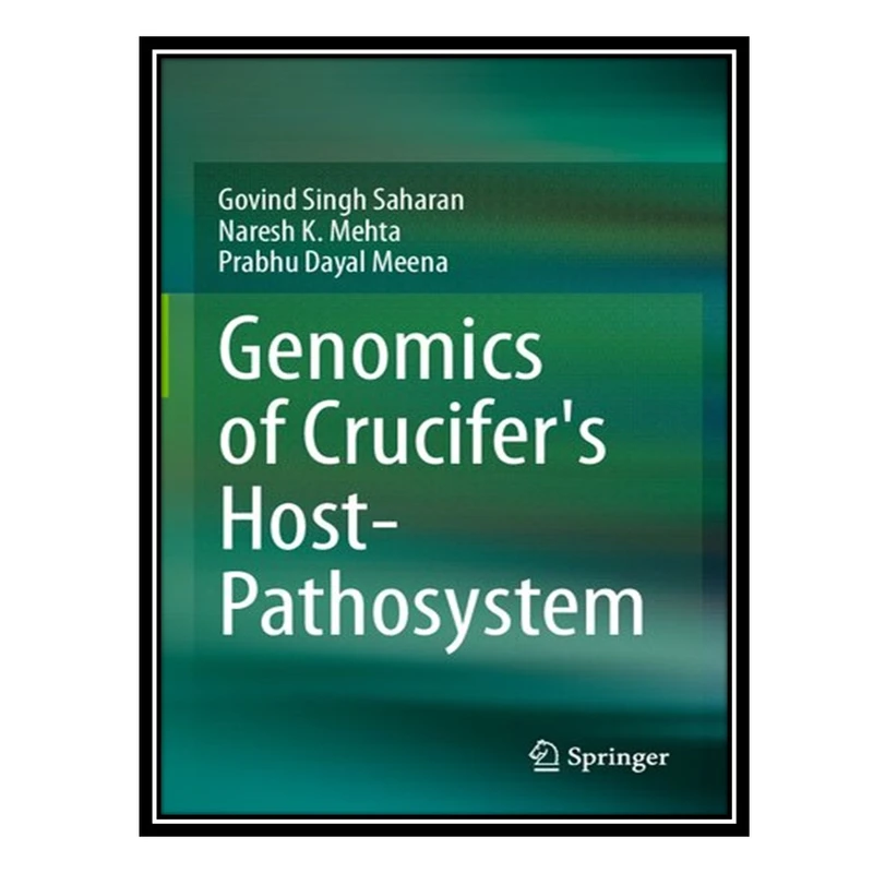 کتاب Genomics of Crucifer's Host- Pathosystem اثر جمعی از نویسندگان انتشارات مؤلفین طلایی