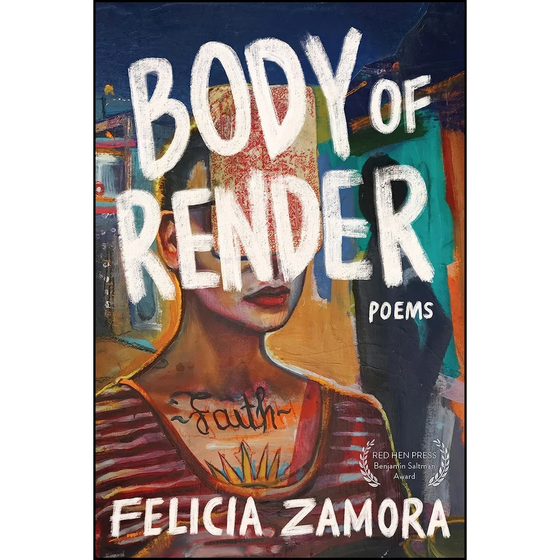 کتاب Body of Render اثر Felicia Zamora انتشارات Red Hen Press