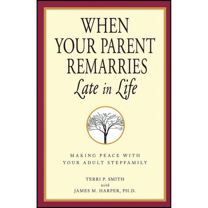 کتاب When Your Parent Remarries Late in Life اثر Terri P. Smith انتشارات Adams Media