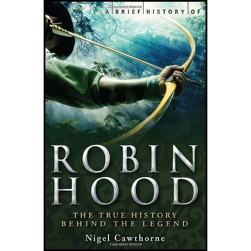 کتاب A Brief History of Robin Hood اثر Nigel Cawthorne انتشارات Running Press