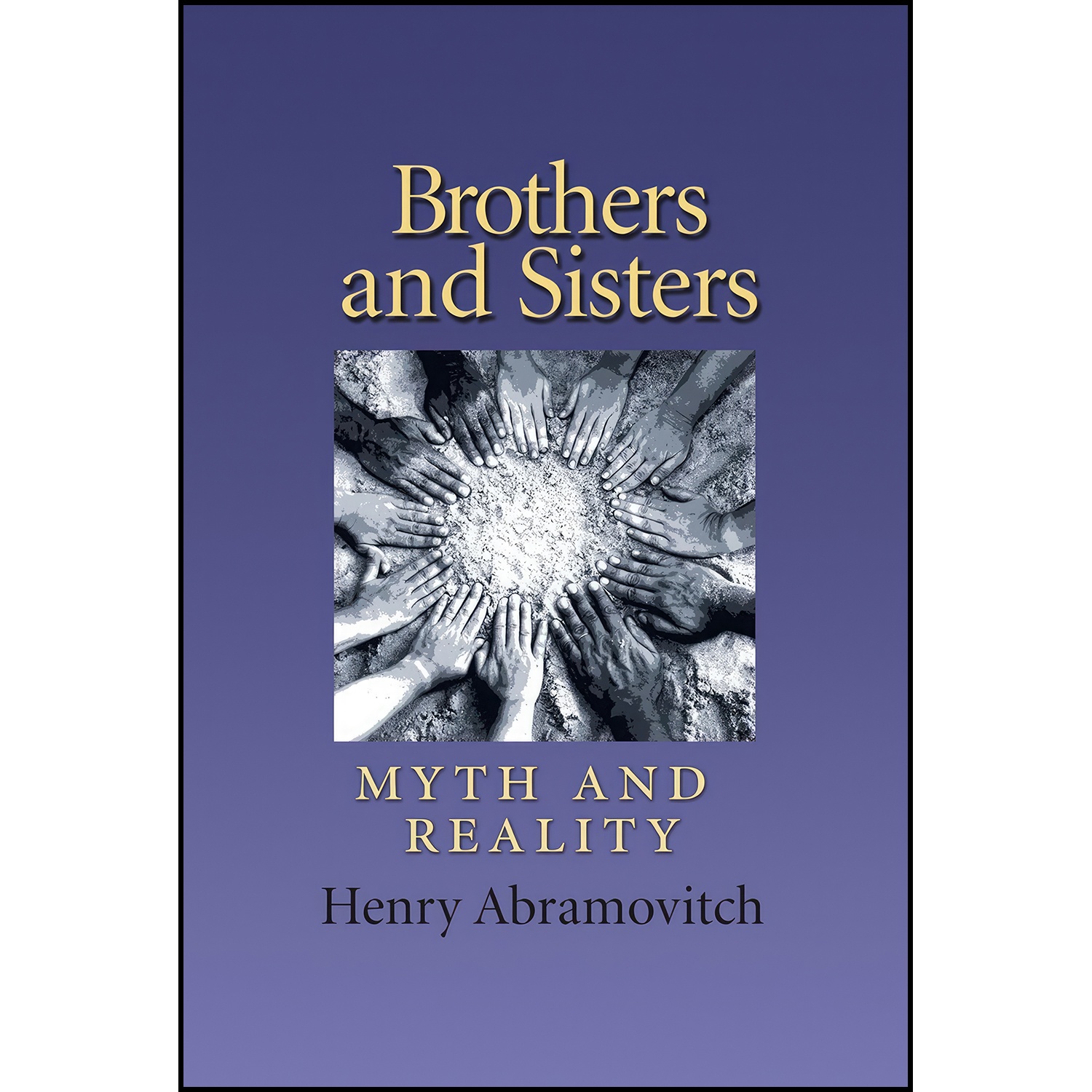 کتاب Brothers and Sisters اثر Henry Abramovitch انتشارات Texas A&M University Press
