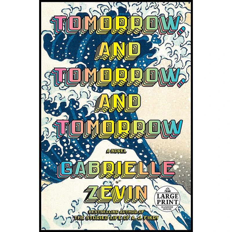 کتاب Tomorrow, and Tomorrow, and Tomorrow اثر Gabrielle Zevin انتشارات Random House