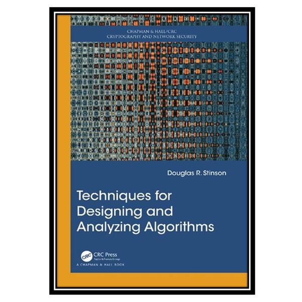 کتاب Techniques for Designing and Analyzing Algorithms اثر Douglas R. Stinson انتشارات مؤلفین طلایی