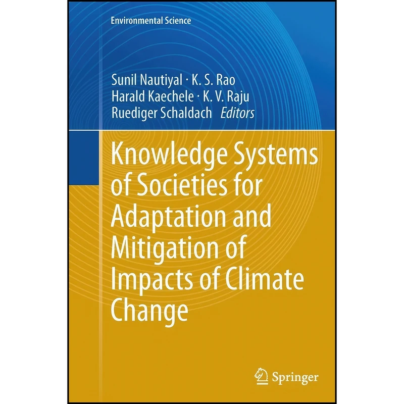 کتاب Knowledge Systems of Societies for Adaptation and Mitigation of Impacts of Climate Change  اثر جمعي از نويسندگان انتشارات Springer