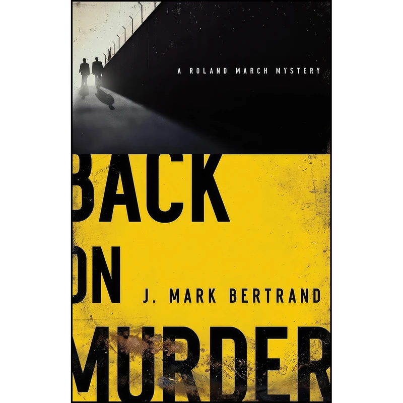 کتاب Back on Murder  اثر J. Mark Bertrand انتشارات تازه ها