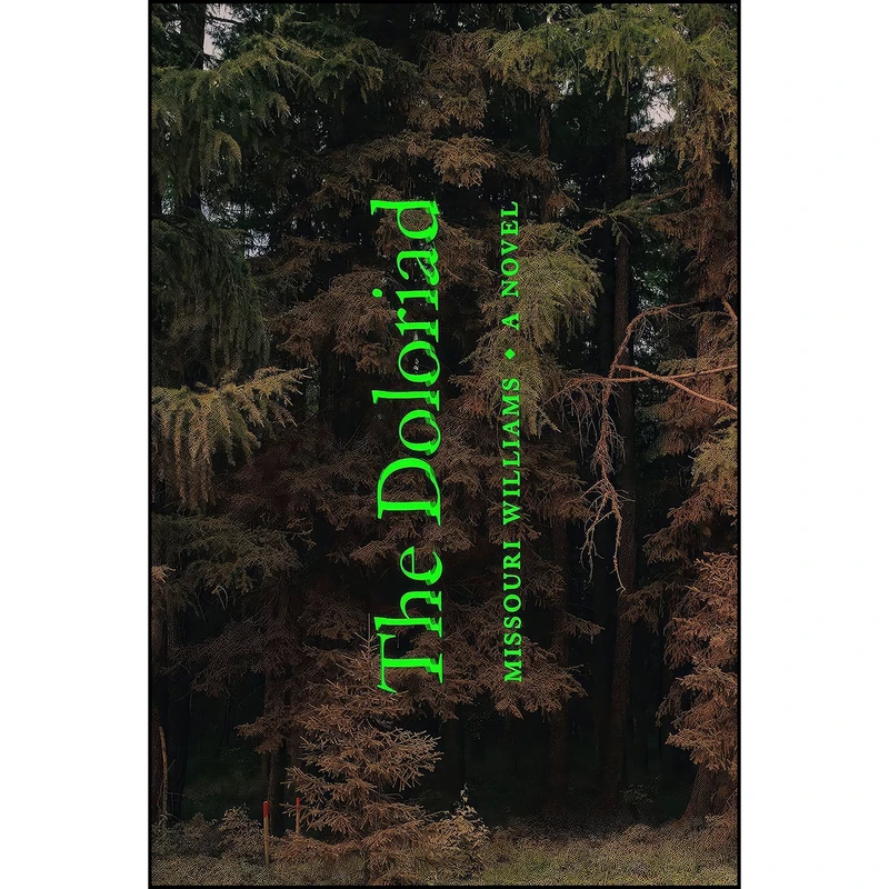 کتاب The Doloriad اثر Missouri Williams انتشارات MCD x FSG Originals