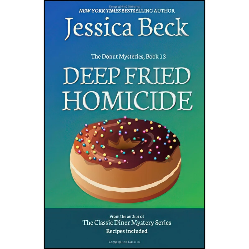کتاب Deep Fried Homicide اثر Jessica Beck انتشارات تازه ها