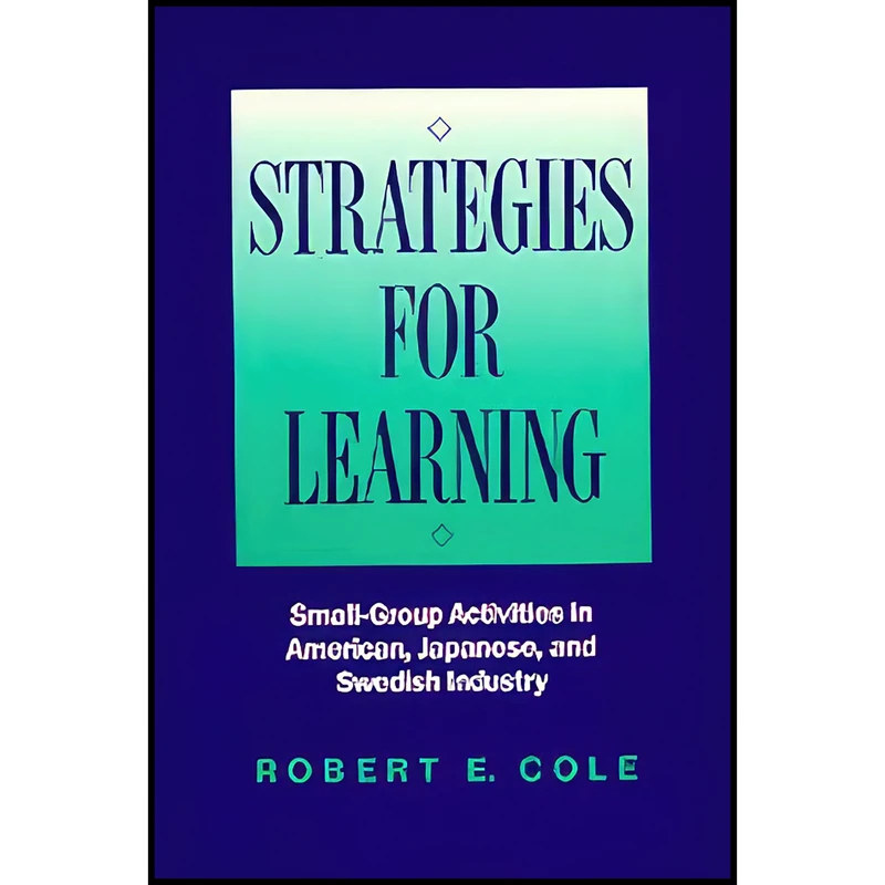 کتاب Strategies for Learning اثر Robert E. Cole انتشارات University of California Press