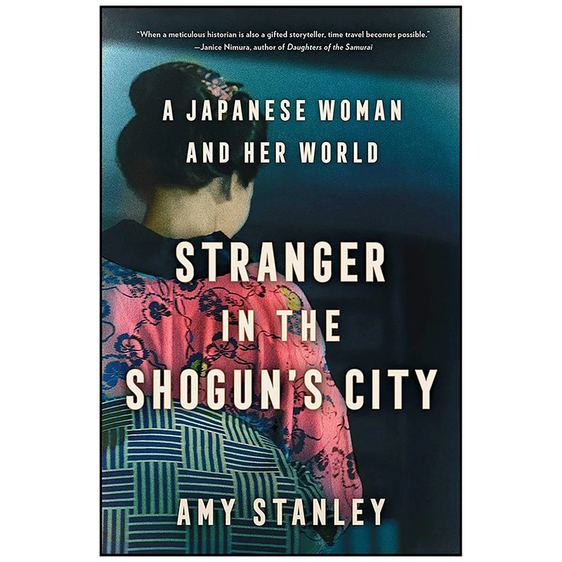 کتاب Stranger in the Shogun ;s City اثر Amy Stanley انتشارات Scribner