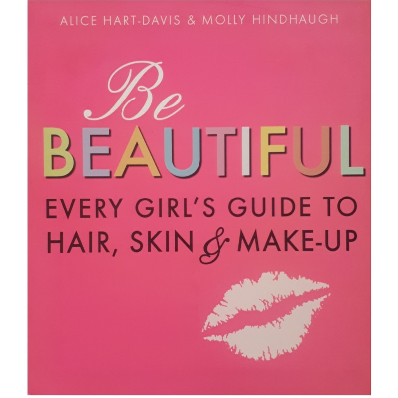 قیمت و خرید كتاب Be Beautiful Every Girl Hair Skin Makeup اثر Alice 9115