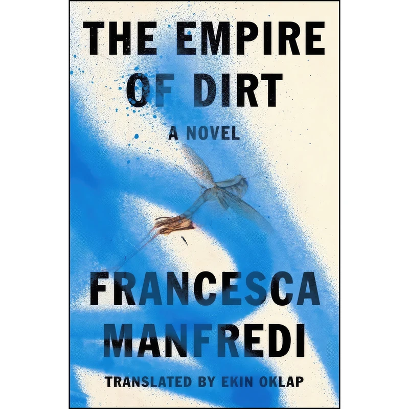 کتاب The Empire of Dirt اثر Francesca Manfredi and Ekin Oklap انتشارات W. W. Norton & Company