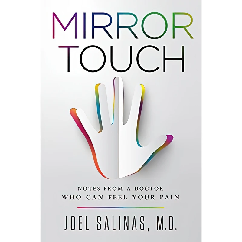 کتاب Mirror Touch: Notes from a Doctor Who Can Feel Your Pain اثر Joel Salinas انتشارات HarperOne