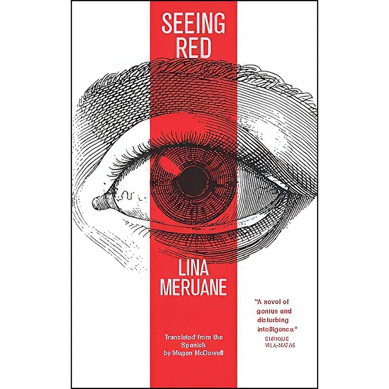 کتاب Seeing Red اثر Lina Meruane and Megan McDowell انتشارات Deep Vellum Publishing