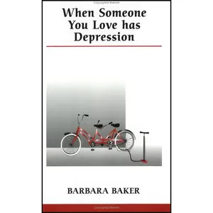 کتاب When Someone You Love Has Depression اثر Barbara Baker انتشارات Sheldon Press