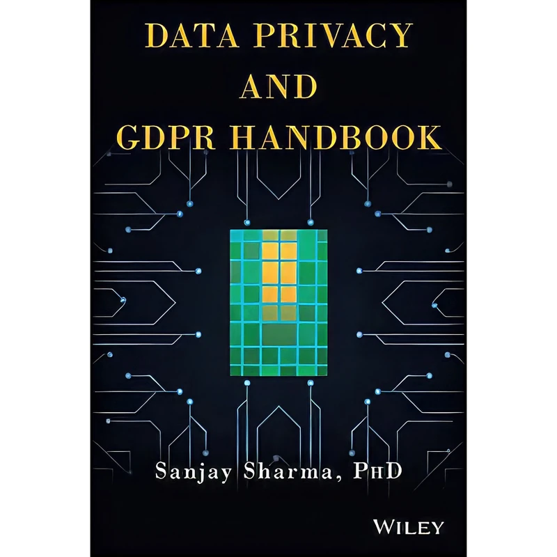 کتاب Data Privacy and GDPR Handbook اثر Sanjay Sharma انتشارات Wiley