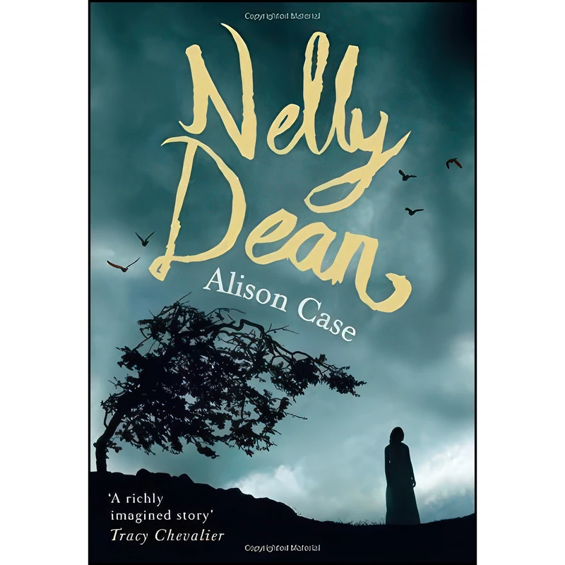 کتاب Nelly Dean اثر Alison Case انتشارات The Borough Press