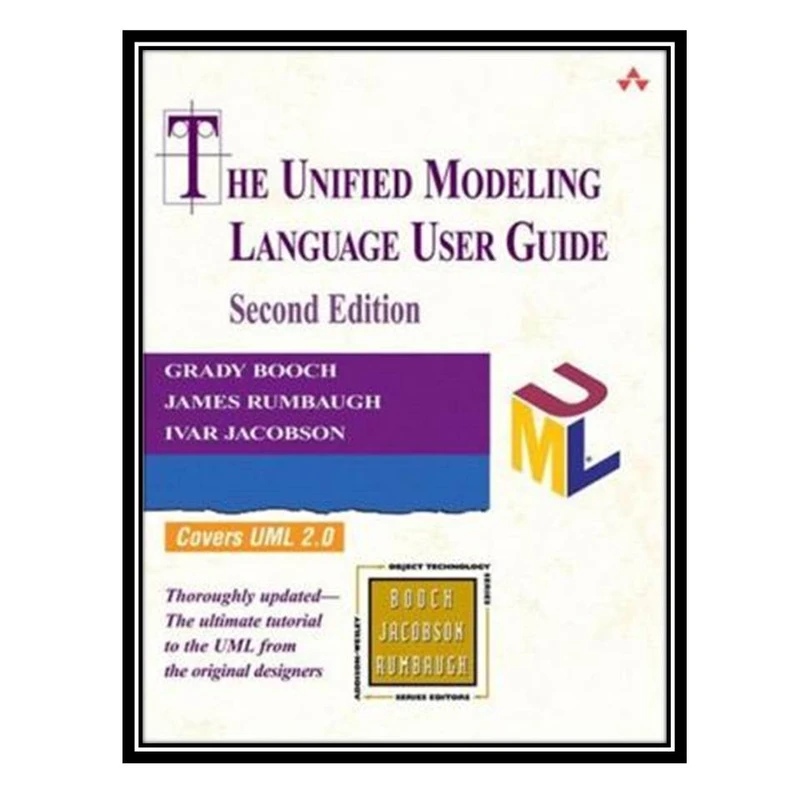 کتاب The Unified Modeling Language User Guide اثر جمعی از نویسندگان انتشارات مؤلفین طلایی