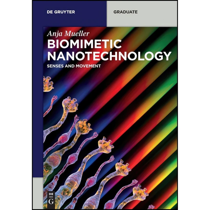 کتاب Biomimetic Nanotechnology اثر Anja Mueller انتشارات De Gruyter