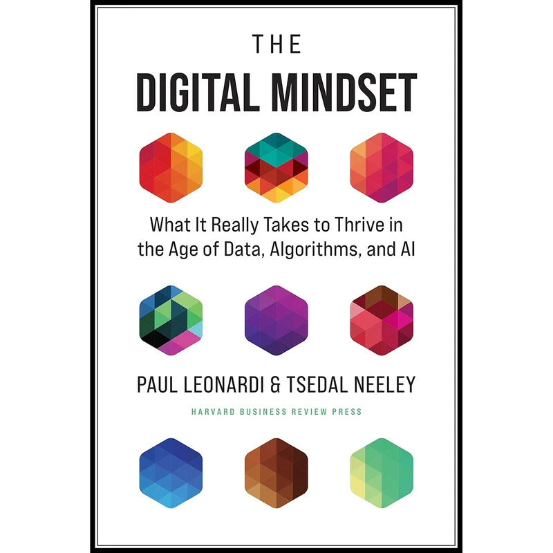 کتاب The Digital Mindset اثر Paul Leonardi AND Tsedal Neeley انتشارات Harvard Business Review Press