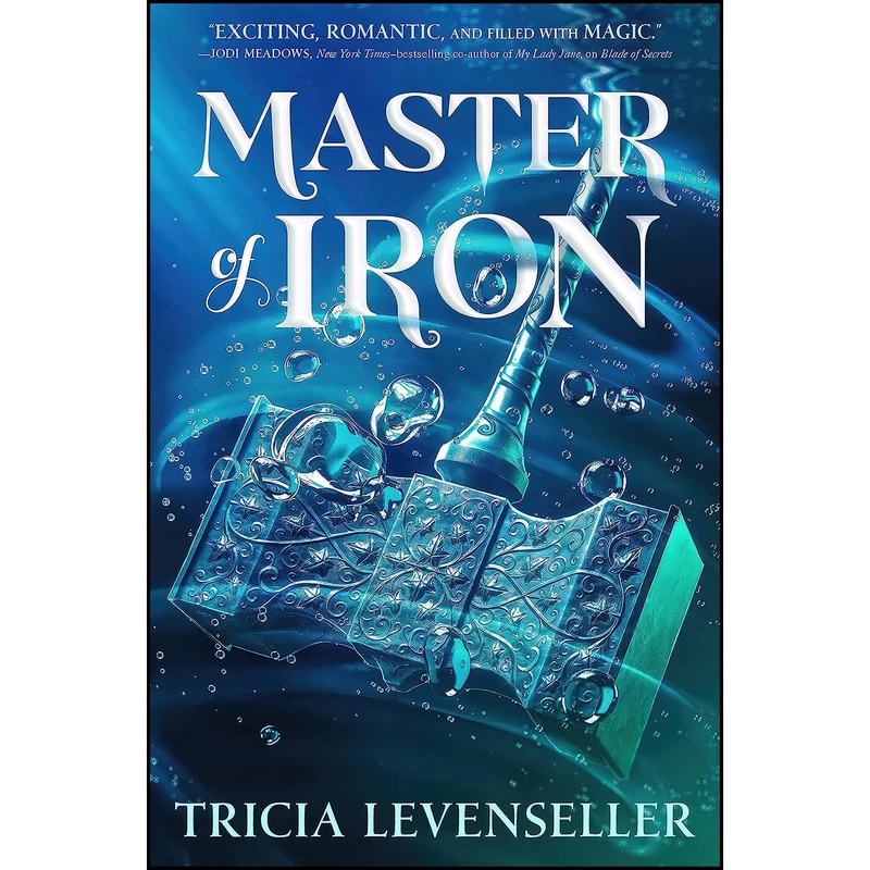 کتاب Master of Iron  اثر Tricia Levenseller انتشارات Feiwel Friends