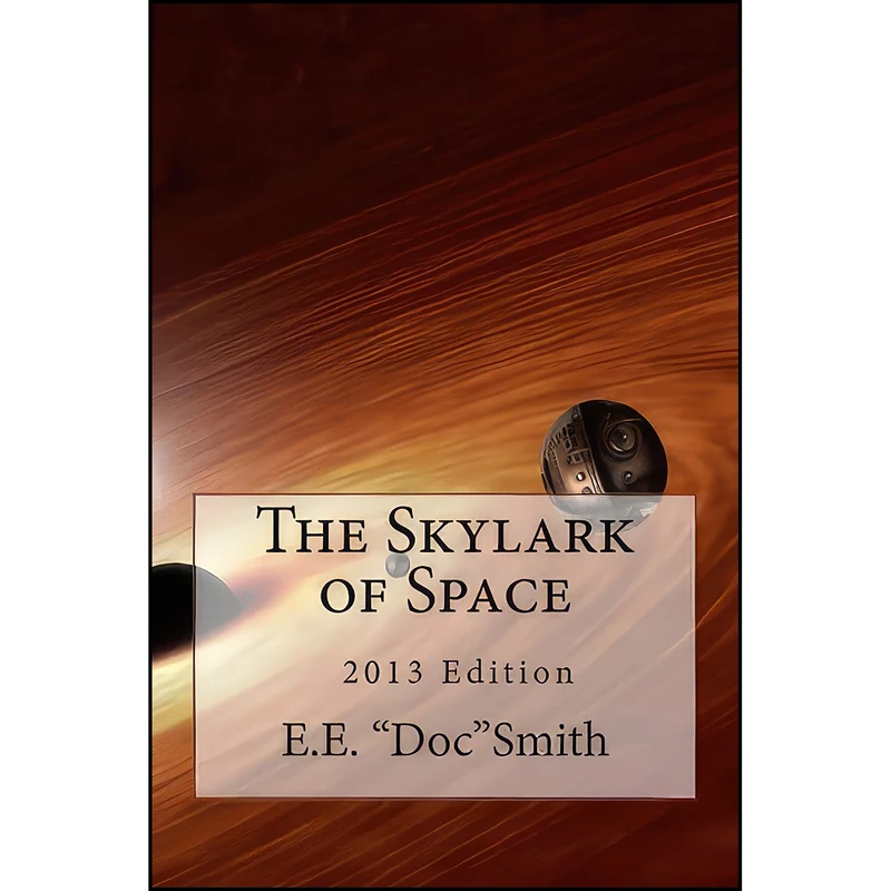 کتاب The Skylark of Space  اثر جمعي از نويسندگان انتشارات تازه ها