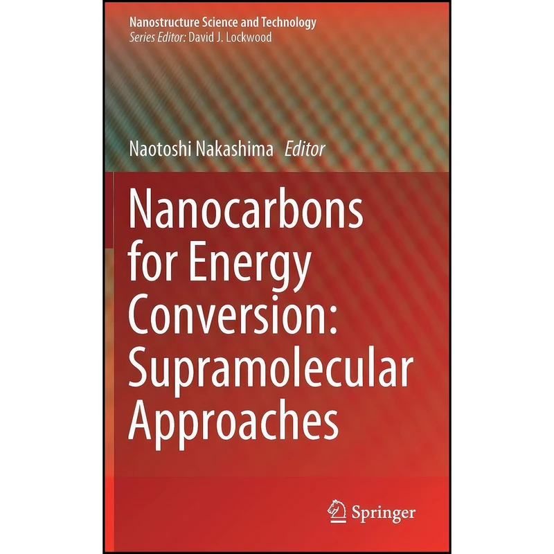 کتاب Nanocarbons for Energy Conversion اثر Naotoshi Nakashima انتشارات Springer