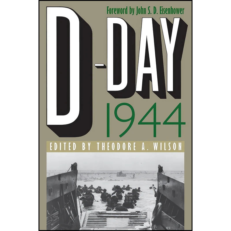 کتاب D-Day 1944  اثر Theodore A. Wilson انتشارات University Press of Kansas