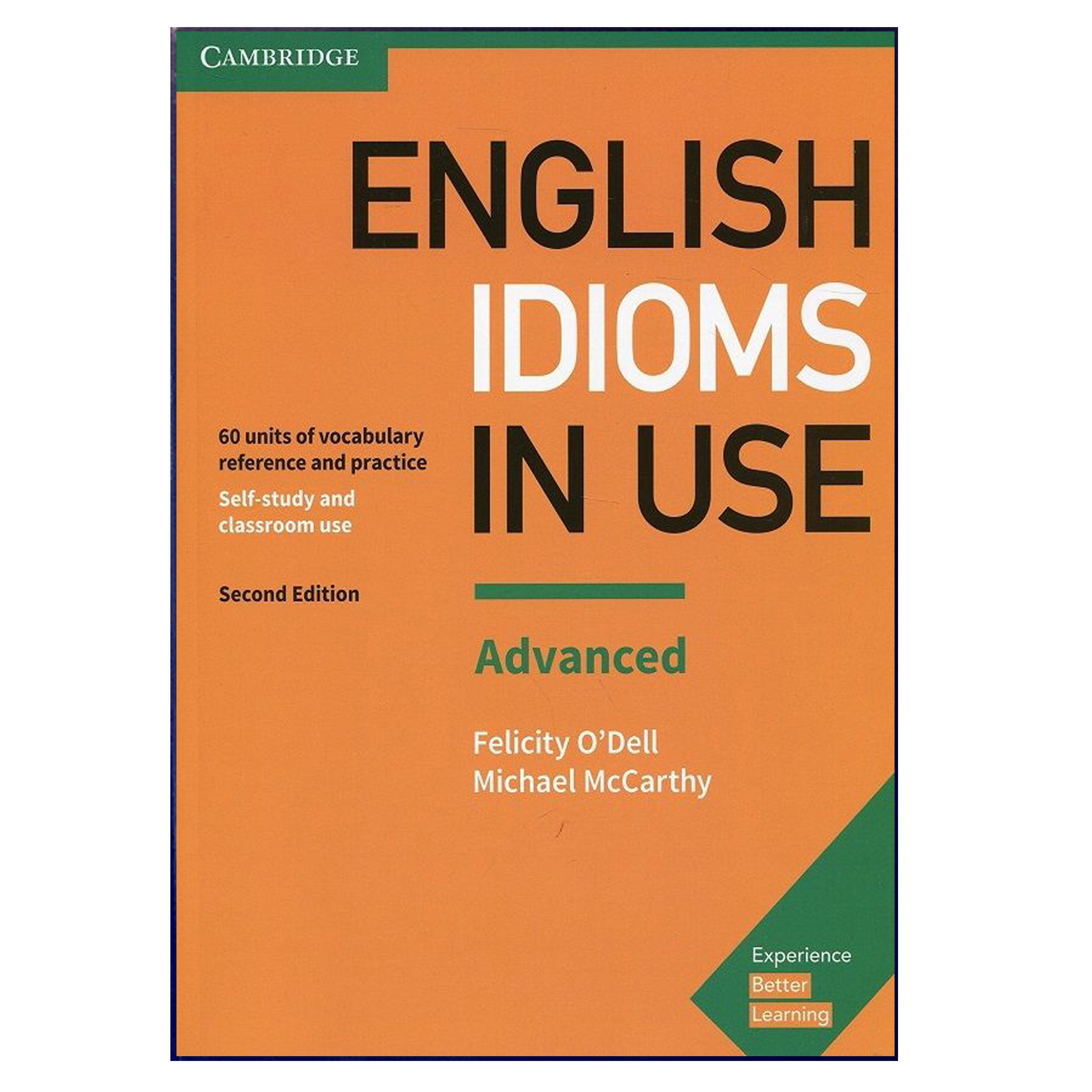 کتاب English Idioms In Use Advanced اثر Michael McCarthy And Felicity O`dell انتشارات هدف نوین کتاب English Idioms In Use Advanced اثر Michael McCarthy And Felicity O`dell انتشارات هدف نوین